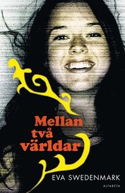 Mellan tv� v�rldar (inbunden)