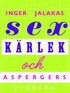 Sex, k�rlek & aspergers syndrom : med k�rleksskola f�r aspergare