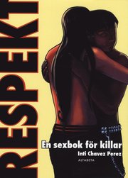 Respekt : en sexbok f�r killar (h�ftad)