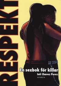 Respekt : en sexbok f�r killar (pocket)
