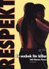 Respekt : en sexbok f�r killar