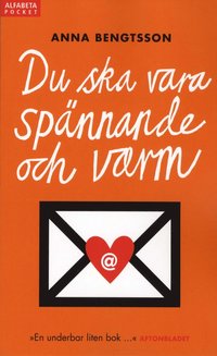Du ska vara sp�nnande och varm (pocket)