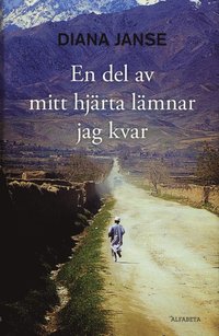En del av mitt hj�rta l�mnar jag kvar (inbunden)
