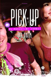 Pick up : en romantisk komedi (inbunden)