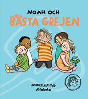 Noah och b�sta grejen (inbunden)