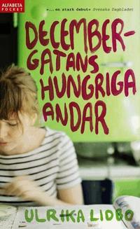 Decembergatans hungriga andar (inbunden)