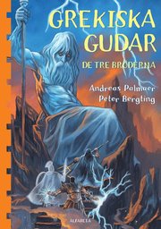 Grekiska gudar : de tre br�derna (inbunden)