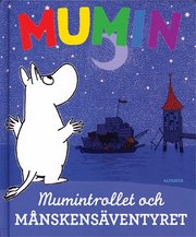 Mumin och m�nskens�ventyret (inbunden)