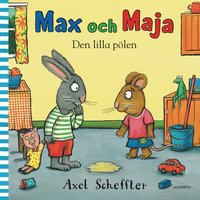 Max och Maja : den lilla p�len (kartonnage)
