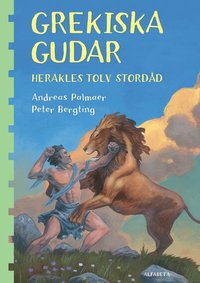 Grekiska gudar : Herakles tolv stord�d (h�ftad)