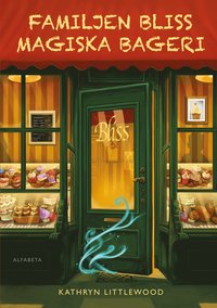 Familjen Bliss magiska bageri (inbunden)