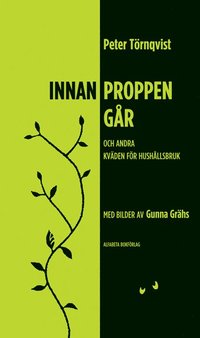Innan proppen g�r : och andra kv�den f�r hush�llsbruk (h�ftad)
