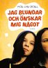 Jag blundar och �nskar mig n�got