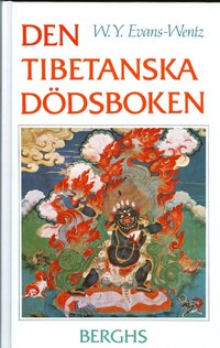 Den tibetanska d�dsboken eller Upplevelserna efter d�den p� Bardo-planet (inbunden)