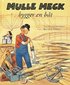 Mulle Meck bygger en b�t