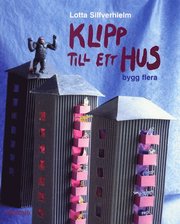 Klipp till ett hus - bygg flera (h�ftad)