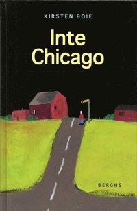 Inte Chicago (inbunden)