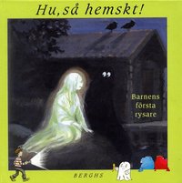 Hu, s� hemskt! - Barnens f�rsta rysare (inbunden)