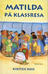 Matilda p� klassresa (inbunden)