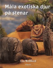 M�la exotiska djur p� stenar (inbunden)