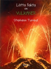 L�tta fakta om vulkaner (inbunden)