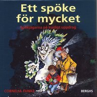 Ett sp�ke f�r mycket : Sp�kj�garena p� kusligt uppdrag (ljudbok)