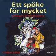 Ett sp�ke f�r mycket : Sp�kj�garena p� kusligt uppdrag (ljudbok)