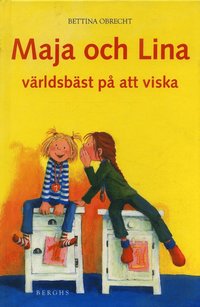 Maja och Lina : v�rldsb�st p� att viska (inbunden)