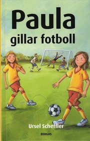 Paula gillar fotboll (inbunden)