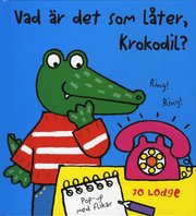Vad �r det som l�ter, Krokodil (inbunden)