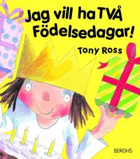 Jag vill ha TV� f�delsedagar! (inbunden)