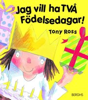 Jag vill ha TV� f�delsedagar! (inbunden)