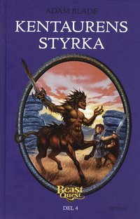 Beast Quest : kentaurens styrka (inbunden)