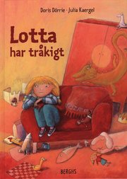 Lotta har tr�kigt (inbunden)