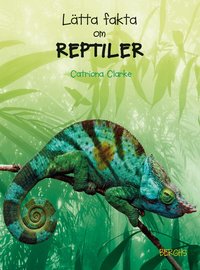 L�tta fakta om reptiler (inbunden)