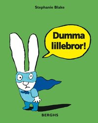 Dumma lillebror! (inbunden)
