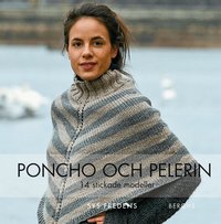 Poncho och pelerin : 14 stickade och virkade modeller (inbunden)