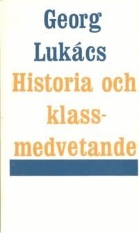 Historia och klassmedvetande (h�ftad)