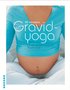 30 minuters Gravidyoga : f�r ditt v�lbefinnande n�r magen v�xer