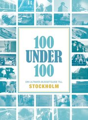 100 under 100 : din ultimata budgetguide till Stockholm (h�ftad)