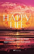 Happy life: Frndra ditt liv med stjrnorna som kompass