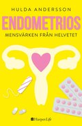 Endometrios : mensvrken frn helvetet