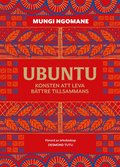 Ubuntu : konsten att leva bttre tillsammans