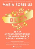 Bliss : de nya antiinflammatoriska nycklarna till ett lngre, godare liv