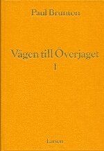 V�gen till �verjaget 1 (inbunden)