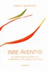 Inre �ventyr : en personlig ber�ttelse om meditation och andlig utveckling