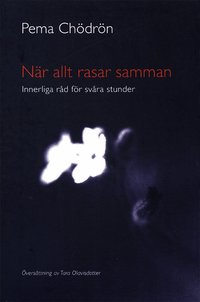 N�r allt rasar samman : innerliga r�d f�r sv�ra stunder (h�ftad)