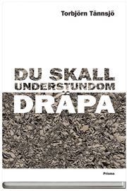 Du Skall Understundom Dr�pa! (inbunden)