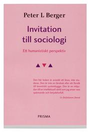 Invitation Till Sociologi : Ett Humanistiskt Perspektiv (h�ftad)