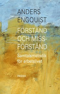 F�rst�nd och missf�rst�nd - Samtalsmetodik f�r arbetslivet (h�ftad)